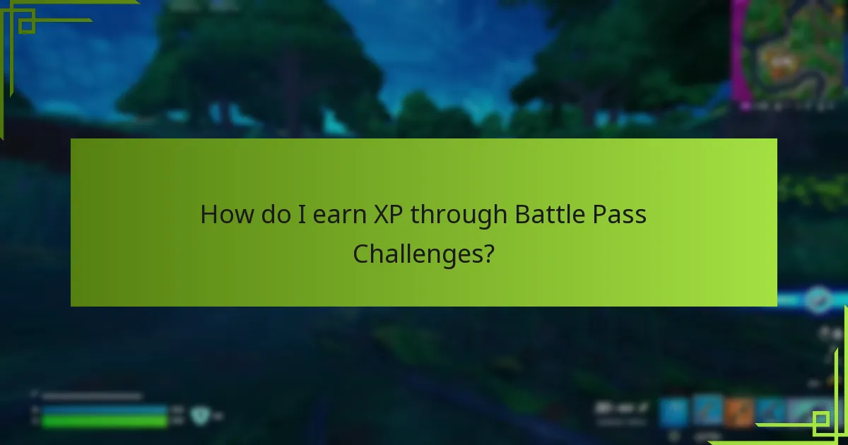 How do I earn XP through Battle Pass Challenges?