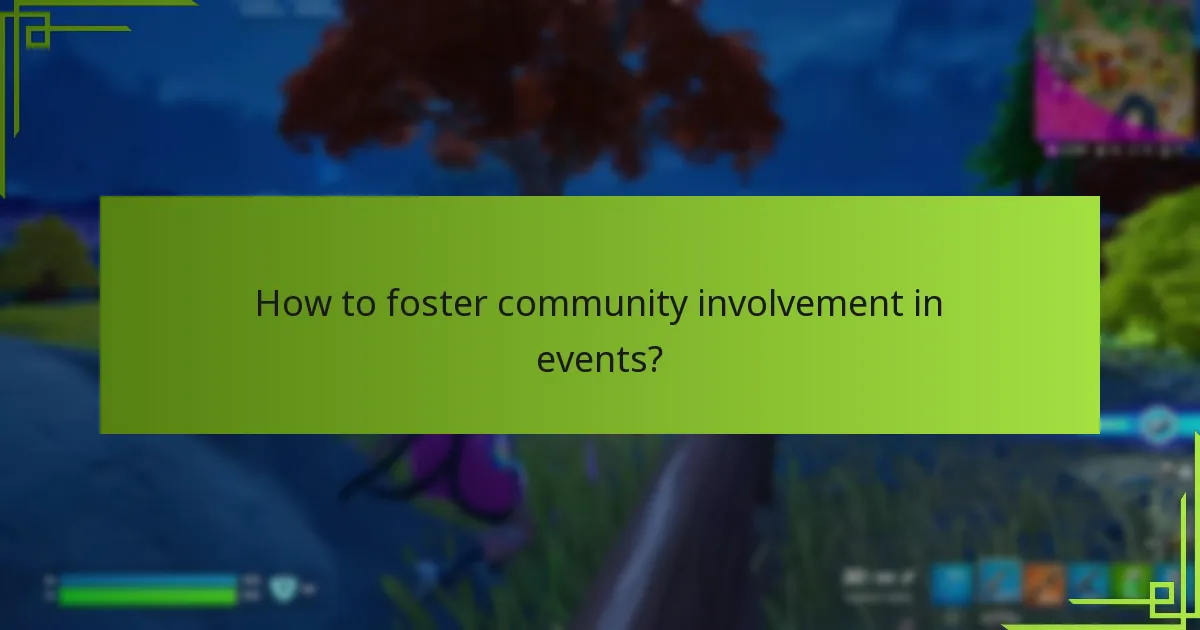 How to foster community involvement in events?