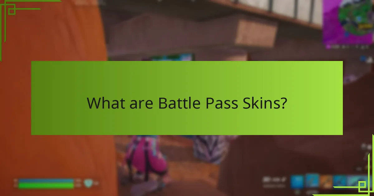 How can you unlock Battle Pass Skins?