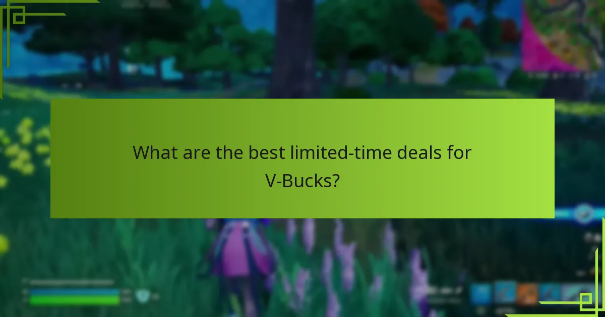 What are the best limited-time deals for V-Bucks?