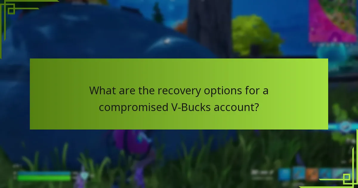 What are the recovery options for a compromised V-Bucks account?